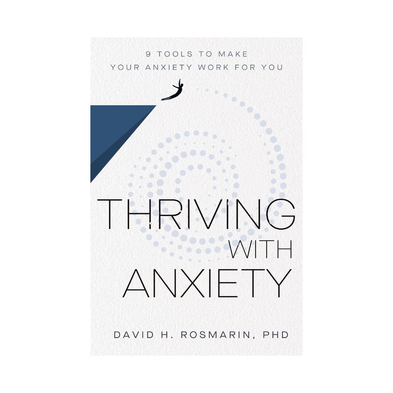 Thriving with Anxiety - by  David H Rosmarin (Hardcover), 1 of 2