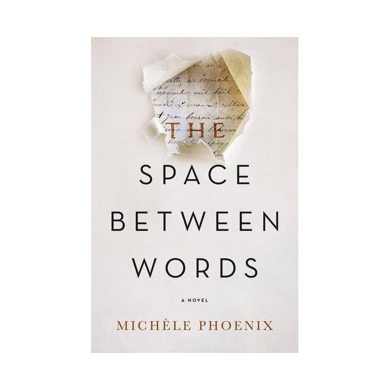 The Space Between Words - by  Michele Phoenix (Paperback), 1 of 2