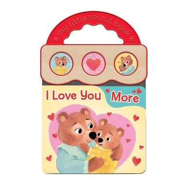 I Love You More - by  Robin Rose (Board Book)