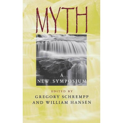 Myth - by  Gregory Schrempp & William Hansen (Hardcover)