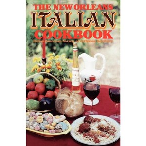 The New Orleans Italian Cookbook - by  Italian-American Society of Jefferson Au (Paperback) - 1 of 1