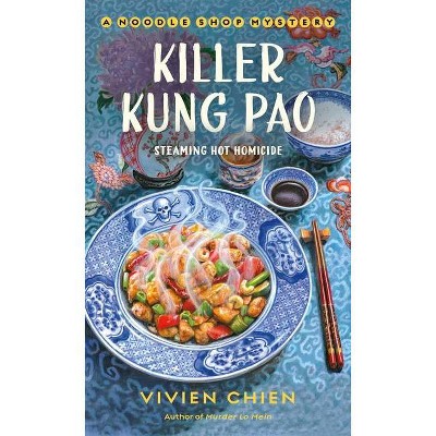 Killer Kung Pao - (Noodle Shop Mystery) by  Vivien Chien (Paperback)