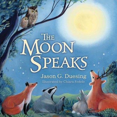 The Moon Speaks - by  Jason G Duesing (Board Book)