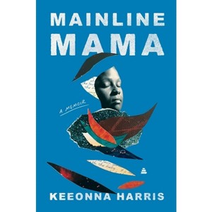Mainline Mama - by Keeonna Harris - 1 of 1
