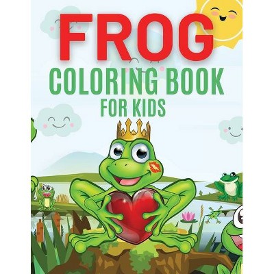 Frog Coloring Book For Kids - by  Iulia Benix (Paperback)