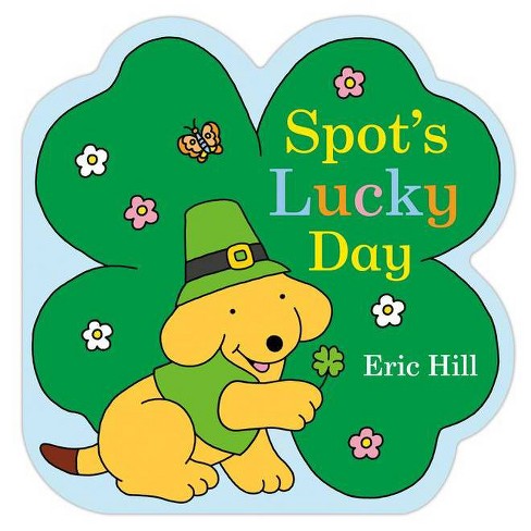 Spot's Lucky Day - By Eric Hill (board Book) : Target