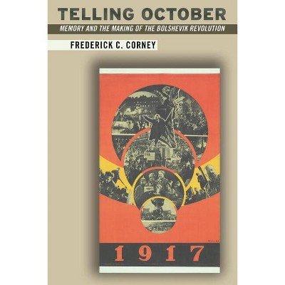 Telling October - by  Frederick Corney (Paperback)