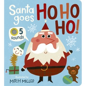 Santa Goes Ho Ho Ho! an Interactive Book with 5 Sounds! - by  Becky Davies (Board Book) - 1 of 1