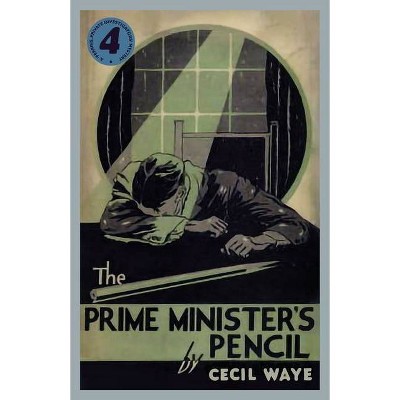 The Prime Minister's Pencil - (The 'perrins, Private Investigators' Mysteries) by  Cecil Waye (Paperback)