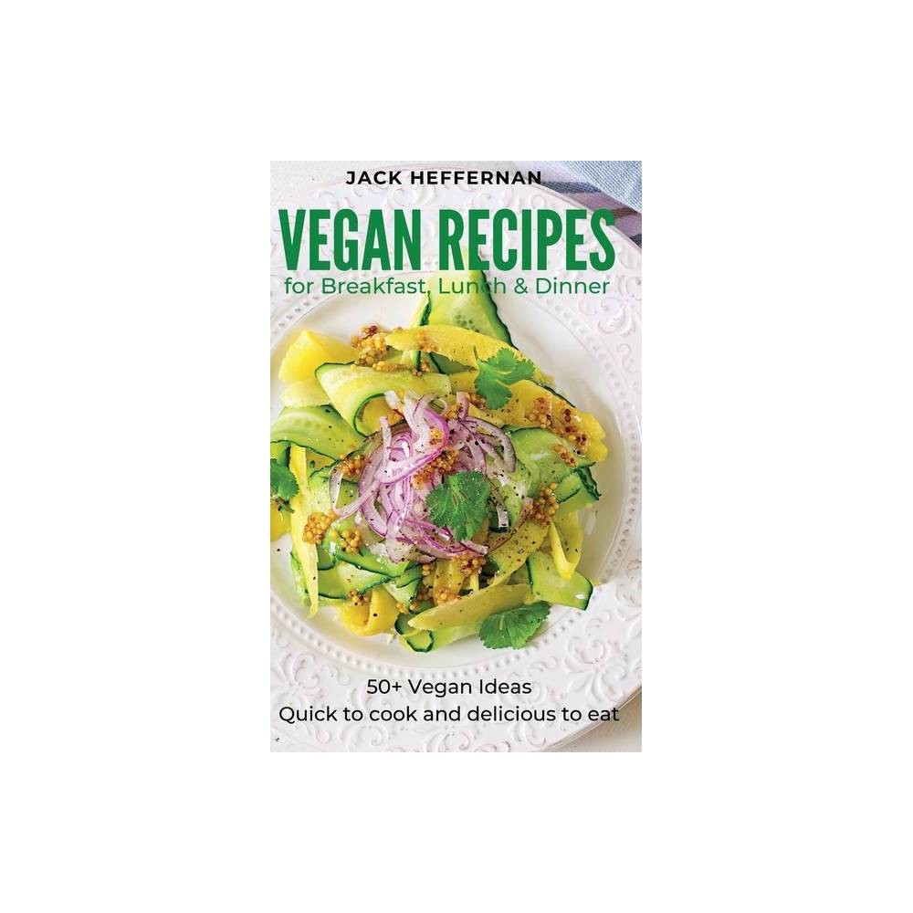 ISBN 9781914052514 - Vegan Recipes - by Jack Heffernan (Hardcover ...