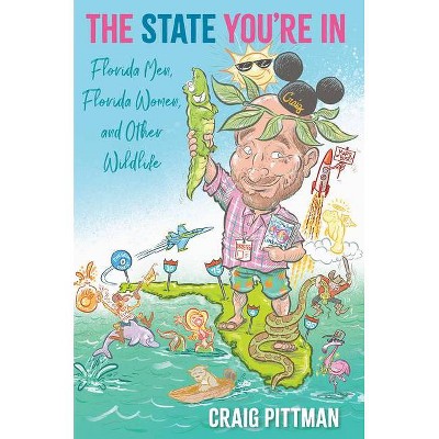 The State You're in - by  Craig Pittman (Hardcover)