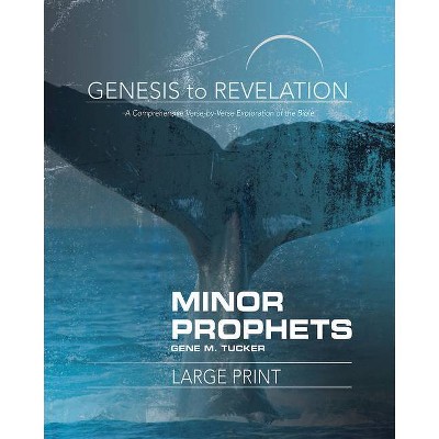 Genesis to Revelation Minor Prophets Participant Book - by  Gene M Tucker (Paperback)