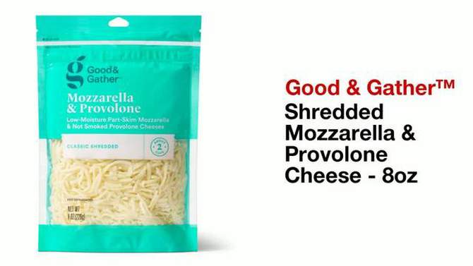 Shredded Mozzarella & Provolone Cheese - 8oz - Good & Gather&#8482;, 2 of 7, play video