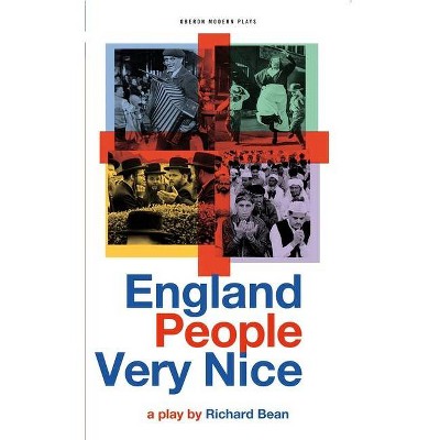 England People Very Nice - (Oberon Modern Plays) by  Richard Bean (Paperback)