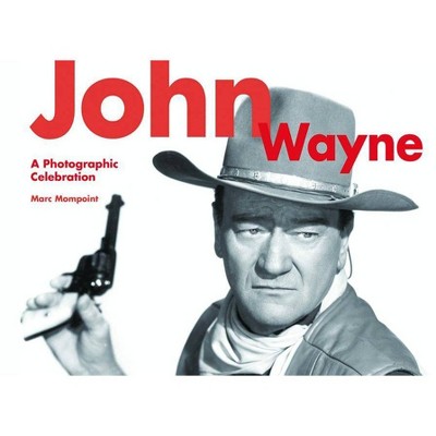  John Wayne - Annotated by  Marc Mompoint (Paperback) 