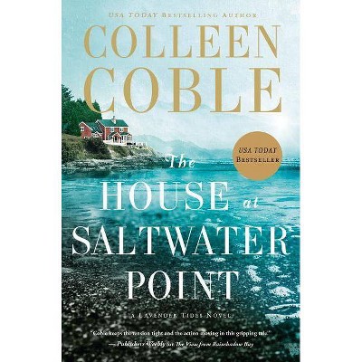 The House at Saltwater Point - (Lavender Tides Novel) by  Colleen Coble (Paperback)