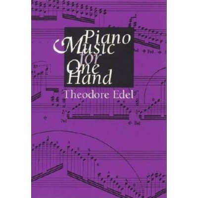 Piano Music for One Hand - by  Theodore Edel (Hardcover)