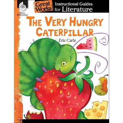 The Very Hungry Caterpillar - (Great Works) by  Brenda A Van Dixhorn & Brenda Van Dixhorn (Paperback)