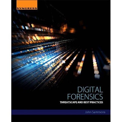 Digital Forensics - by  John Sammons (Paperback)