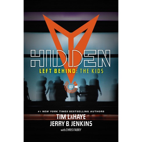 Hidden - (Left Behind: The Kids Collection) by  Jerry B Jenkins & Tim LaHaye (Paperback) - image 1 of 1