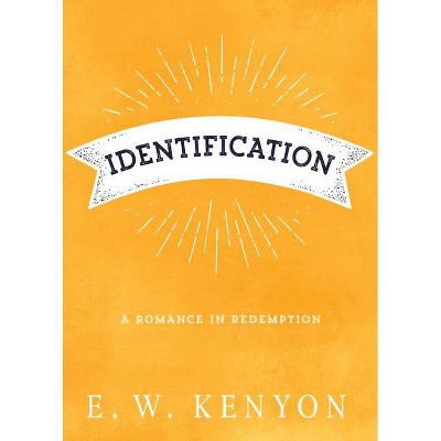 Identification - by  E W Kenyon (Paperback)