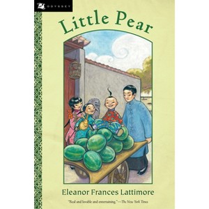 Little Pear - (Odyssey Classics (Odyssey Classics)) by  Eleanor Frances Lattimore (Paperback) - 1 of 1