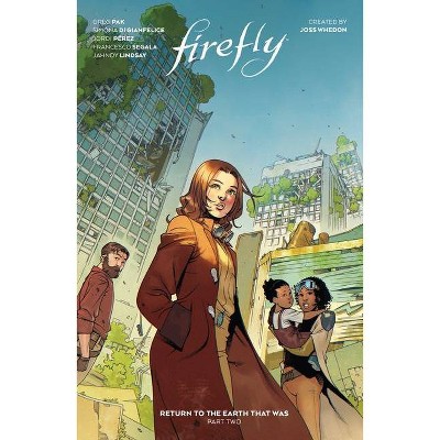 Firefly: Return to Earth That Was Vol. 2 - by  Greg Pak (Hardcover)