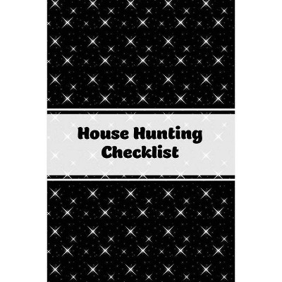 House Hunting Checklist - by  Amy Newton (Paperback)