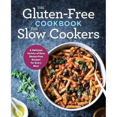 The Gluten-Free Cookbook for Slow Cookers - by  Rockridge Press (Paperback)