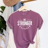 Simply Sage Market Women's Be Stronger Short Sleeve Garment Dyed Tee - 3 of 3