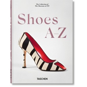 Shoes A-Z. 45th Ed. - by  Daphne Guinness (Hardcover) - 1 of 1