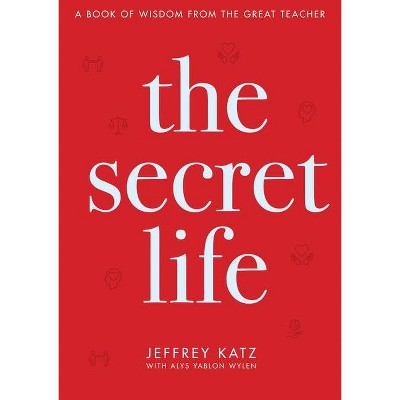 The Secret Life - by  Jeffrey Katz (Hardcover)