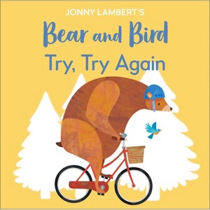 Jonny Lambert's Bear and Bird: Try, Try Again - (The Bear and the Bird) (Board Book) - 1 of 1