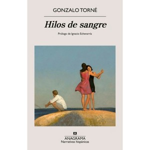 Hilos de Sangre - by  Gonzalo Torne (Paperback) - 1 of 1
