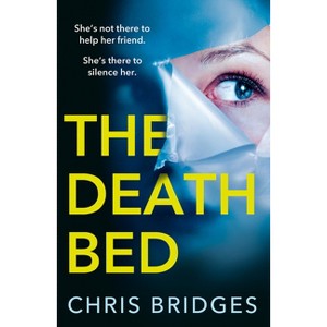 The Death Bed - by  Chris Bridges (Paperback) - 1 of 1
