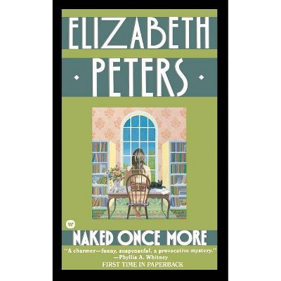 Naked Once More - by  Elizabeth Peters & Barbara Mertz (Paperback)