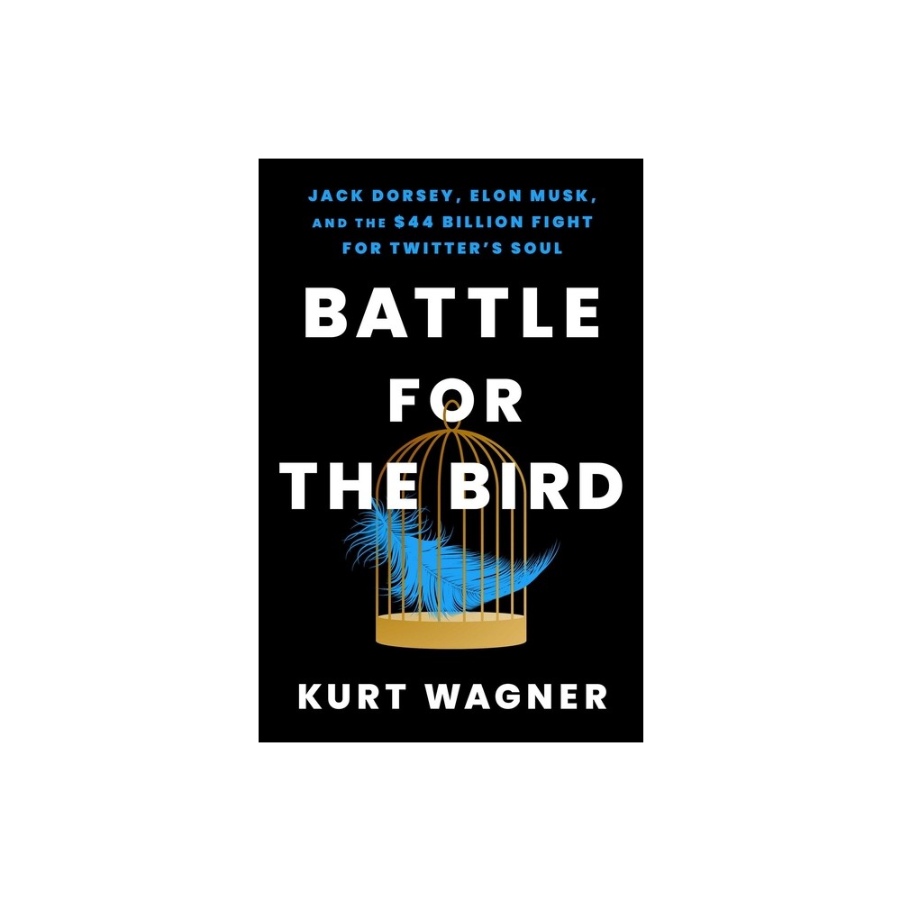 Battle for the Bird - by Kurt Wagner (Hardcover)