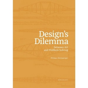 Design Dilemma - by  Philipp Zitzlsperger (Paperback) - 1 of 1