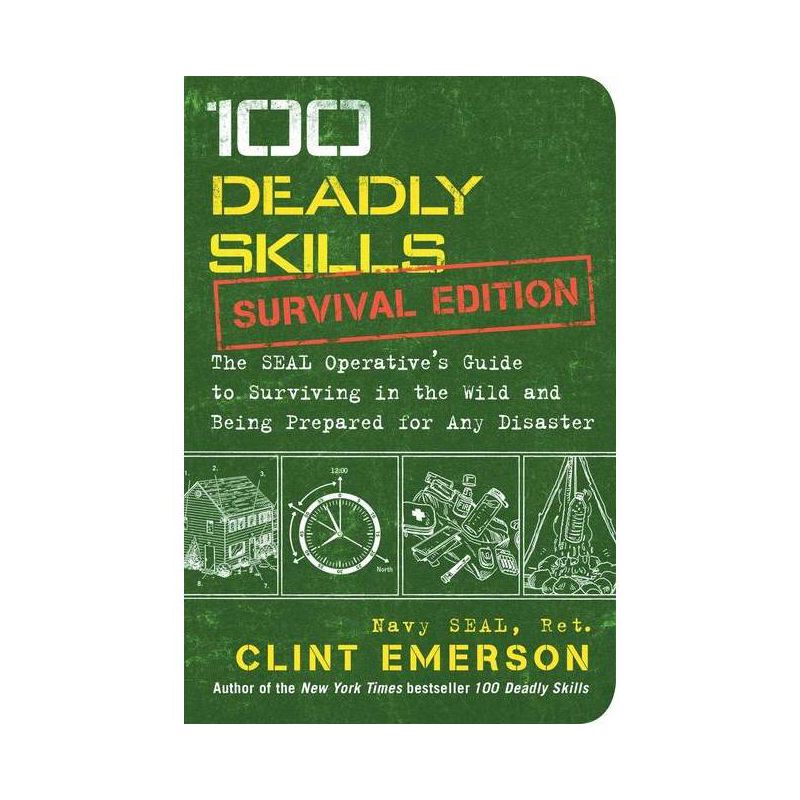 100 Deadly Skills: Survival Edition - by  Clint Emerson (Paperback), 1 of 2