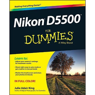 Nikon D5500 for Dummies - by  Julie Adair King (Paperback)