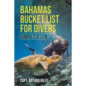 Bahamas Bucket List for Divers - by  Nathan Riley (Paperback) - 1 of 1