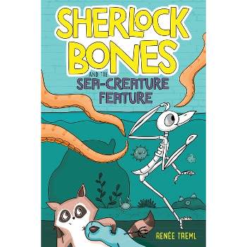 Sherlock Bones and the Sea-Creature Feature - by Renee Treml