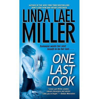 One Last Look - by  Linda Lael Miller (Paperback)