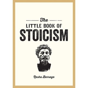 The Little Book of Stoicism - by  Rasha Barrage (Paperback) - 1 of 1