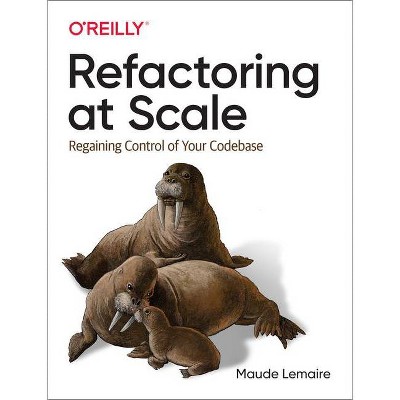 Refactoring at Scale - by  Maude Lemaire (Paperback)