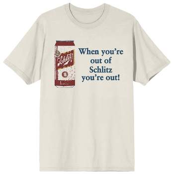 Pabst Blue Ribbon When You're Out Of Schlitz Crew Neck Short Sleeve Tofu Men's T-shirt