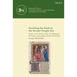 Searching for Sarah in the Second Temple Era - by  Joseph McDonald (Paperback) - 1 of 1