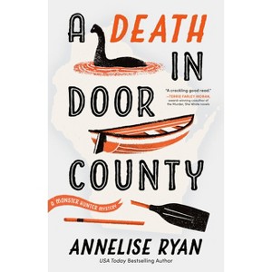 A Death in Door County - (A Monster Hunter Mystery) by  Annelise Ryan (Paperback) - 1 of 1