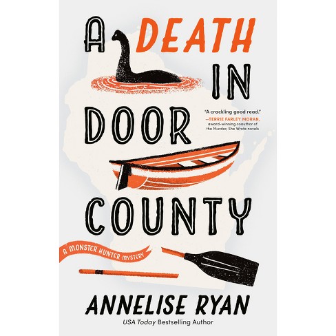 A Death In Door County - (a Monster Hunter Mystery) By Annelise Ryan ...