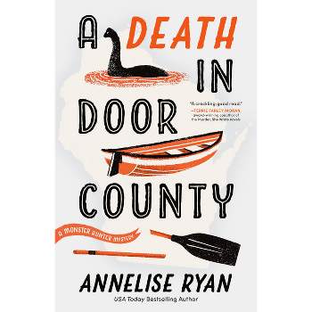 A Death in Door County - (A Monster Hunter Mystery) by  Annelise Ryan (Paperback)